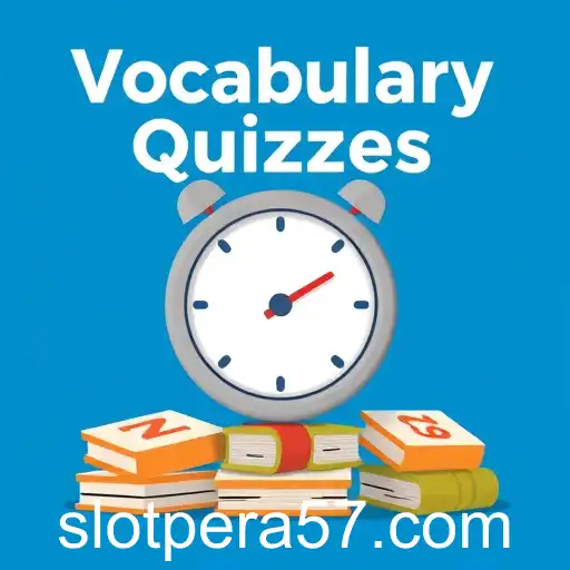 Exploring the Exciting World of Vocabulary Quizzes with Pera57
